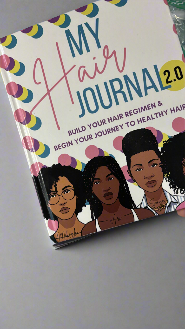 My Hair Journal 2.0: Build Your Hair Regimen and Start Your Journey to Healthy Hair