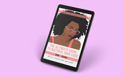 The Ultimate Guide for Natural Hair Care | Volume 1