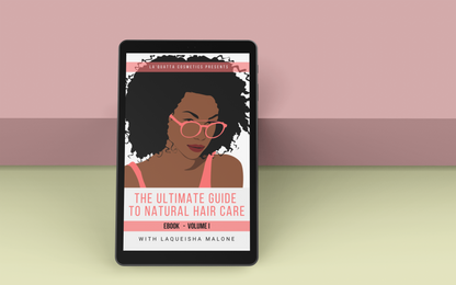 The Ultimate Guide for Natural Hair Care | Volume 1